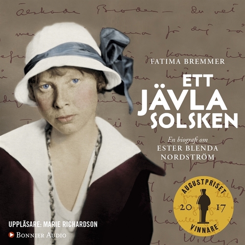 Omslagsbild till ljudboken Ett jävla solsken : En biografi om Ester Blenda Nordström