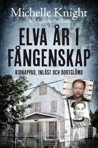 Omslagsbild till ljudboken Elva år i fångenskap : kidnappad, inlåst och bortglömd