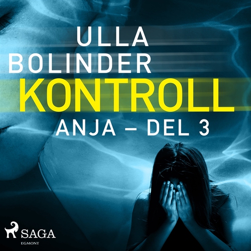 Omslagsbild till ljudboken Kontroll – Anja – del 3