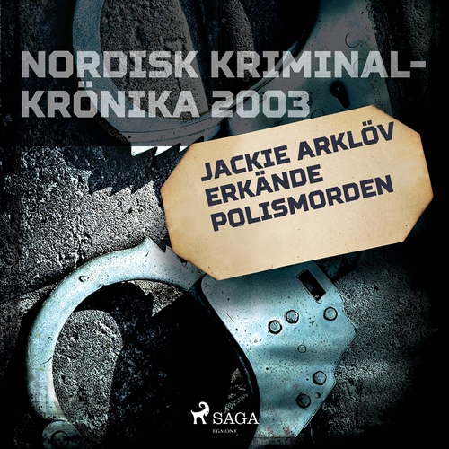 Omslagsbild till ljudboken Jackie Arklöv erkände polismorden