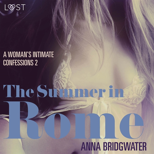 Omslagsbild till ljudboken The Summer in Rome – A Womans Intimate Confessions 2
