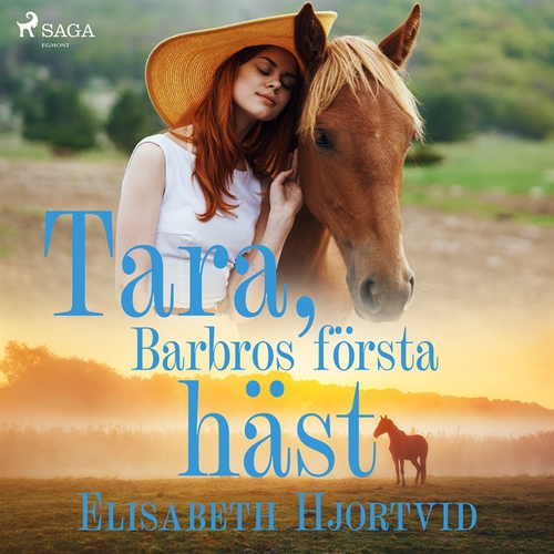 Omslagsbild till ljudboken Tara, Barbros första häst