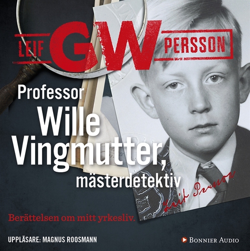 Omslagsbild till ljudboken Professor Wille Vingmutter, mästerdetektiv : Berättelsen om mitt yrkesliv