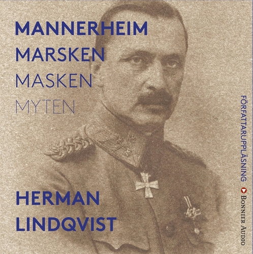 Omslagsbild till ljudboken Mannerheim  : marsken, masken, myten