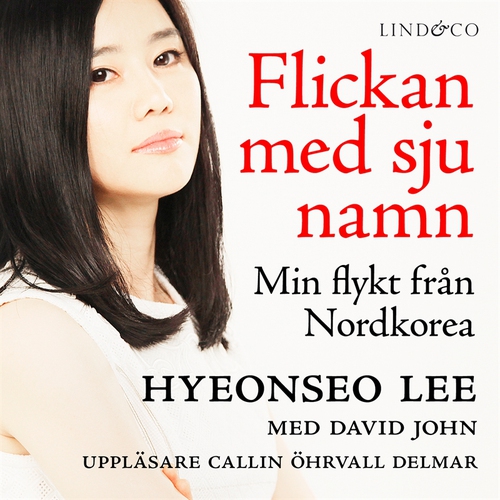 Omslagsbild till ljudboken Flickan med sju namn: Min flykt från Nordkorea – Del 2