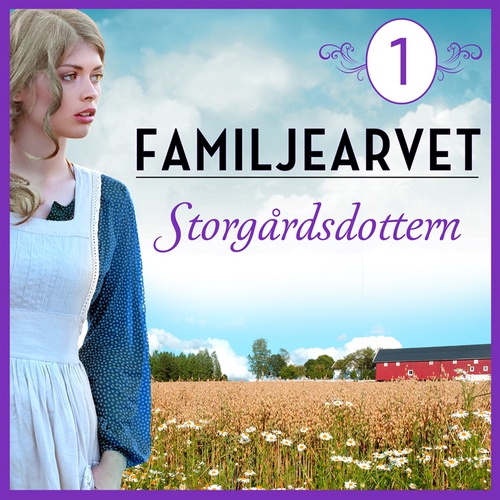 Omslagsbild till ljudboken Storgårdsdottern: En släkthistoria