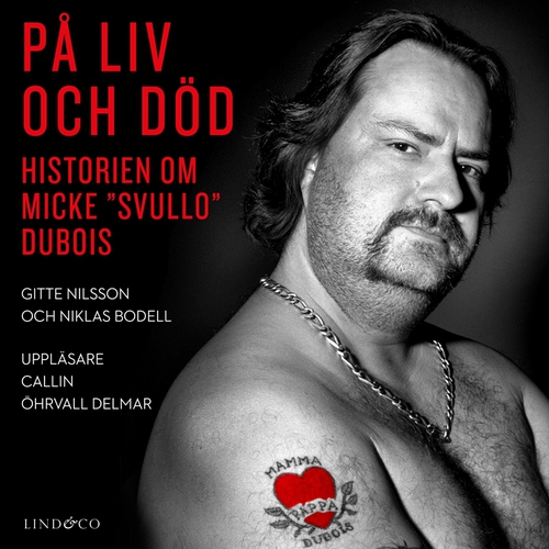 Omslagsbild till ljudboken På liv och död: Historien om Micke "Svullo" Dubois