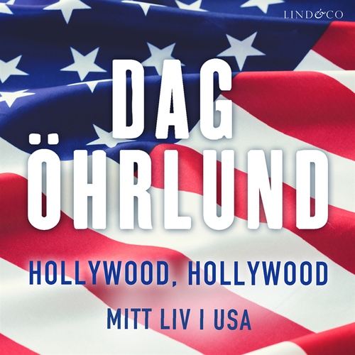 Omslagsbild till ljudboken Hollywood, Hollywood: Min resa i USA