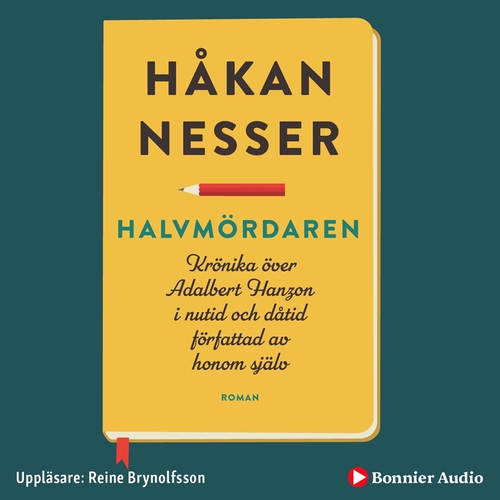 Omslagsbild till ljudboken Halvmördaren : Krönika över Adalbert Hanzon i nutid och dåtid författad av honom själv