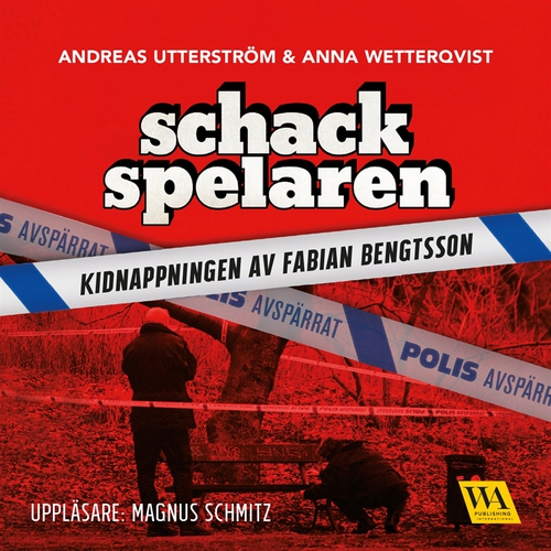 Omslagsbild till ljudboken Schackspelaren : historien om kidnappningen av Fabian Bengtsson